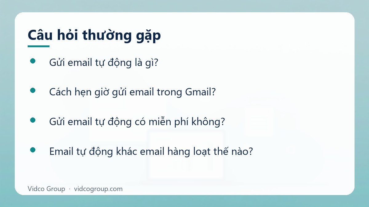 Một số câu hỏi thường gặp về Gửi email tự động