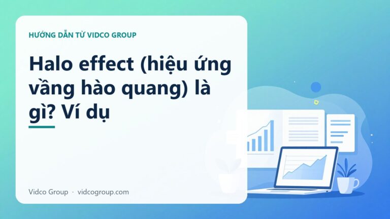 Halo effect (hiệu ứng vầng hào quang) là gì? Ví dụ