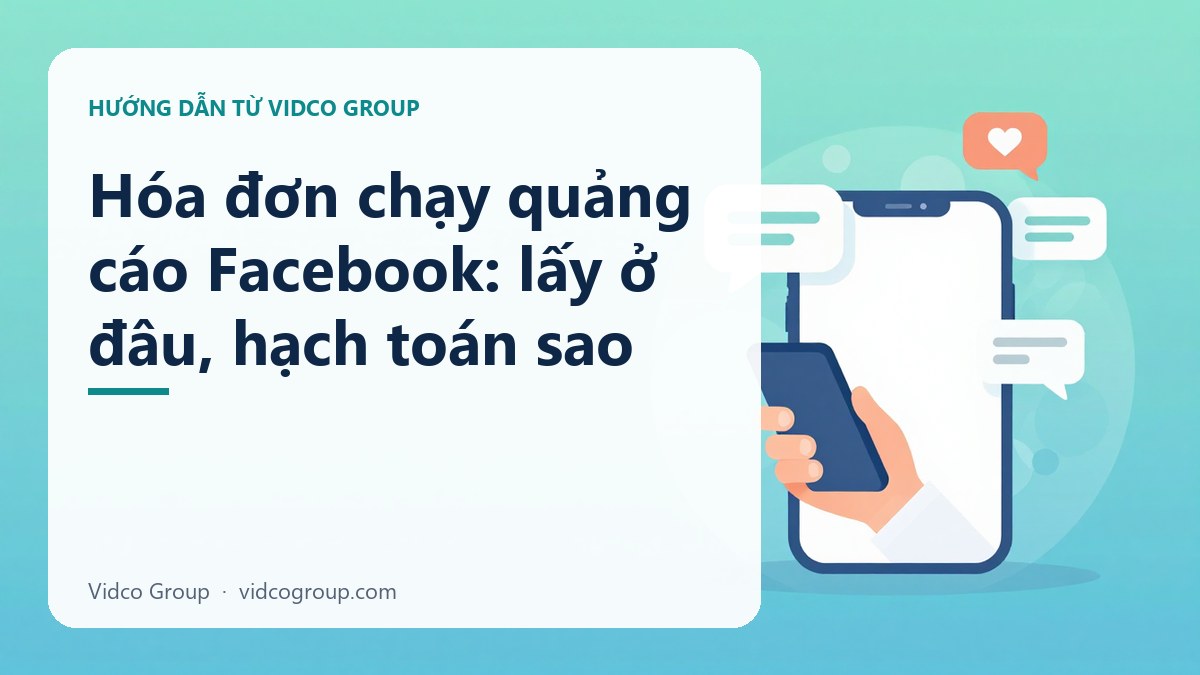 Hình minh họa: Hóa đơn chạy quảng cáo Facebook: lấy ở đâu, hạch toán sao