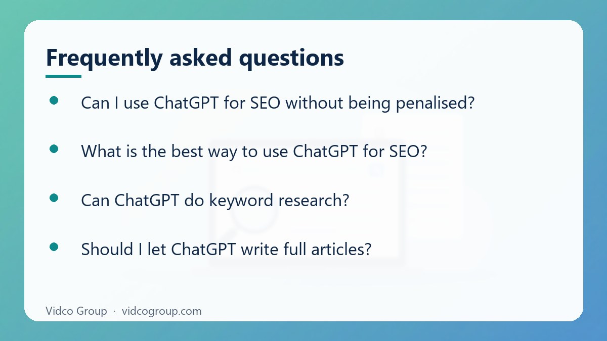 Common questions about How to Use ChatGPT for SEO