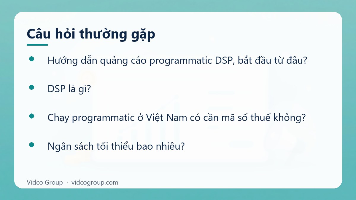 Một số câu hỏi thường gặp về Hướng dẫn quảng cáo programmatic