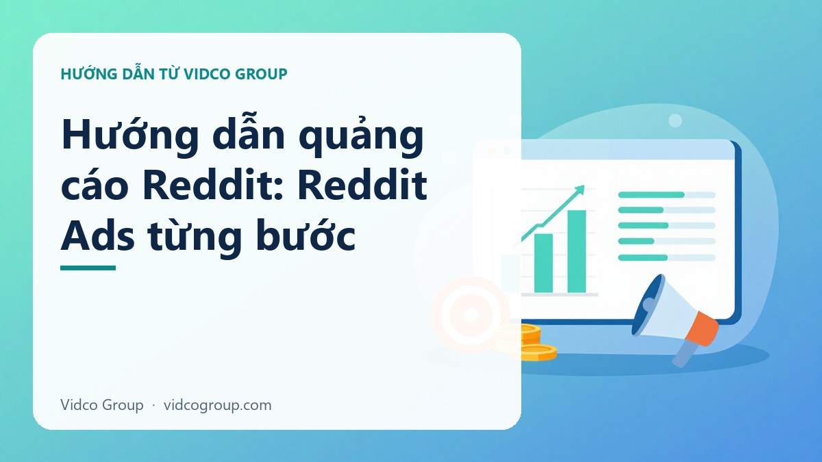 Hướng dẫn quảng cáo Reddit: Reddit Ads từng bước