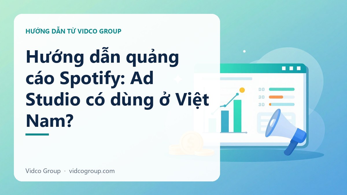 Hình minh họa: Hướng dẫn quảng cáo Spotify: Ad Studio có dùng ở Việt Nam?