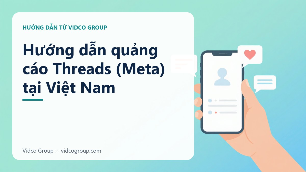 Hình minh họa: Hướng dẫn quảng cáo Threads (Meta) tại Việt Nam