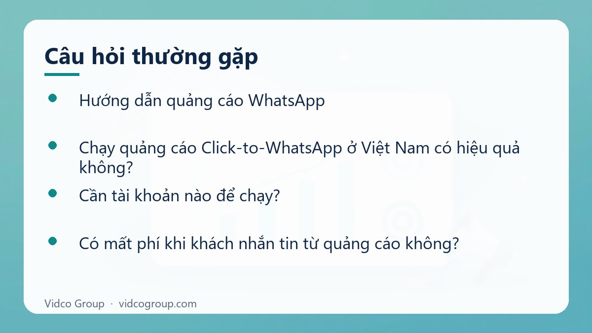 Một số câu hỏi thường gặp về Hướng dẫn quảng cáo WhatsApp