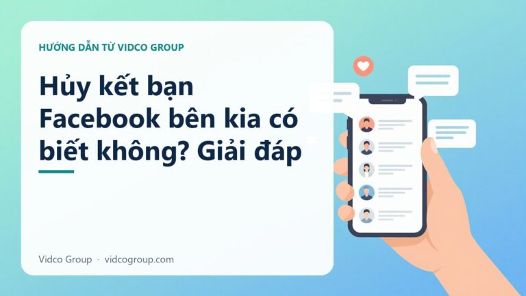 Hủy Kết Bạn Facebook: Người Kia Có Biết Không? Cách Làm Đúng