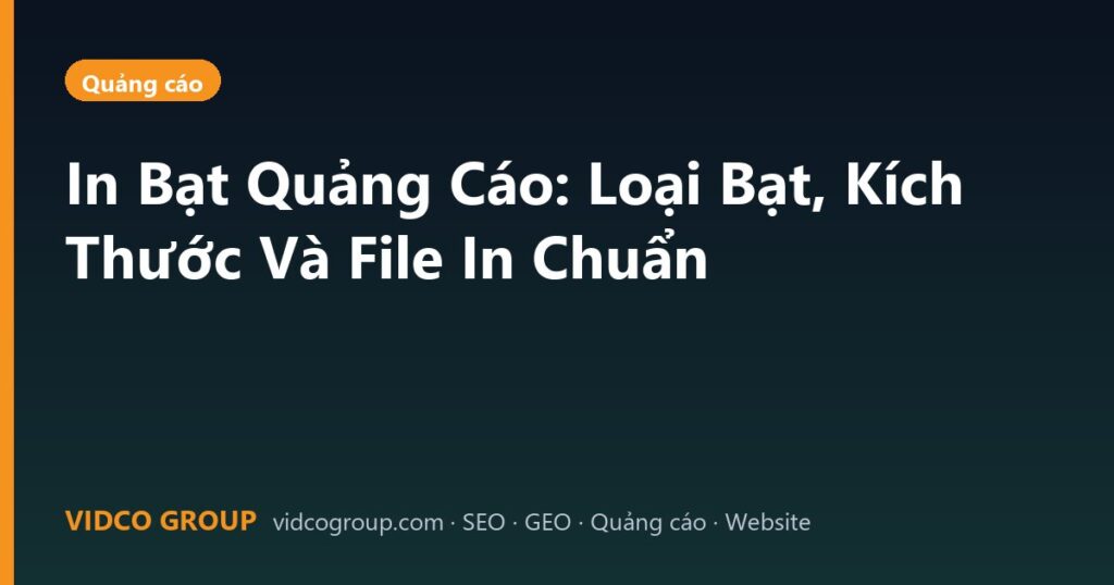 In Bạt Quảng Cáo: Loại Bạt, Kích Thước Và File In Chuẩn