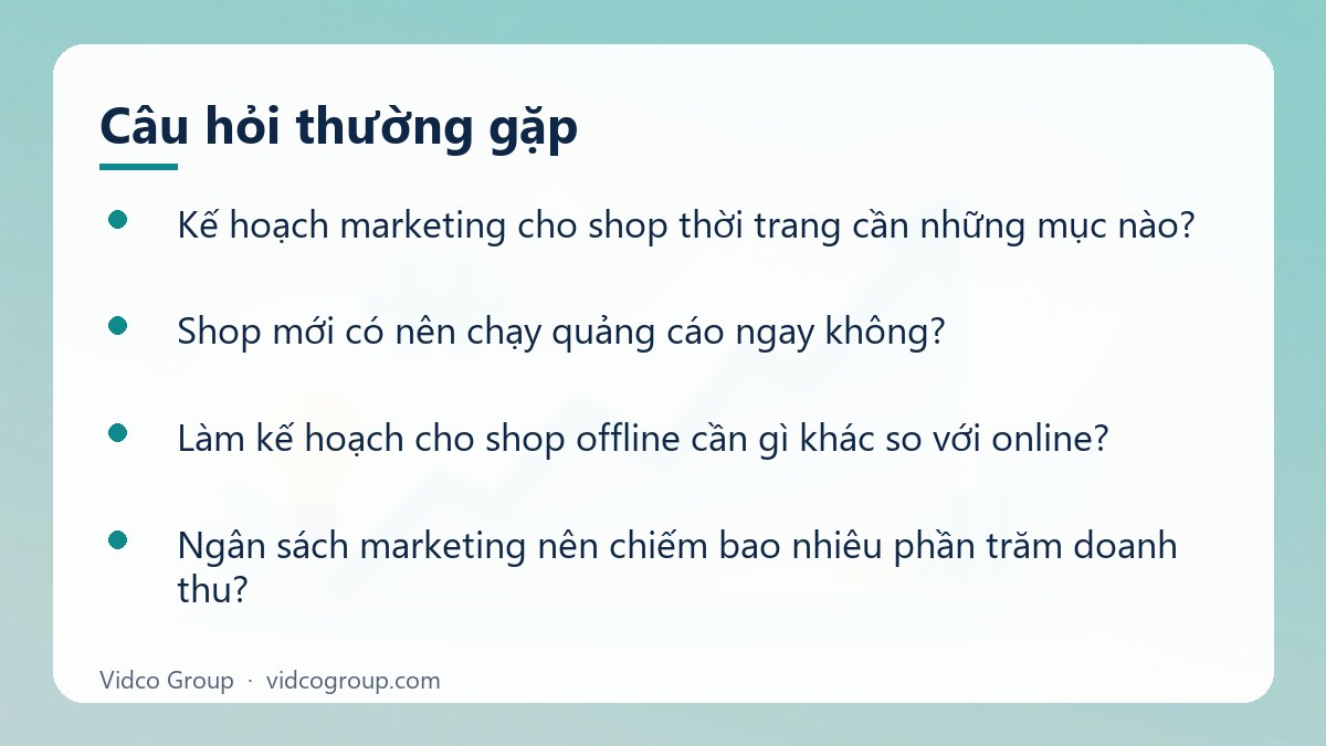 Một số câu hỏi thường gặp về Kế hoạch marketing shop thời trang online, offline 90 ngày
