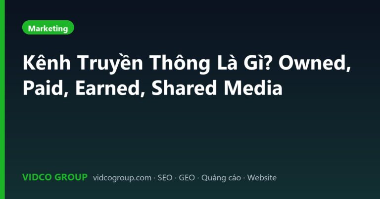 Kênh Truyền Thông Là Gì? Owned, Paid, Earned, Shared Media