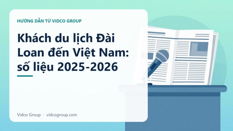 Khách du lịch Đài Loan đến Việt Nam: số liệu 2025-2026