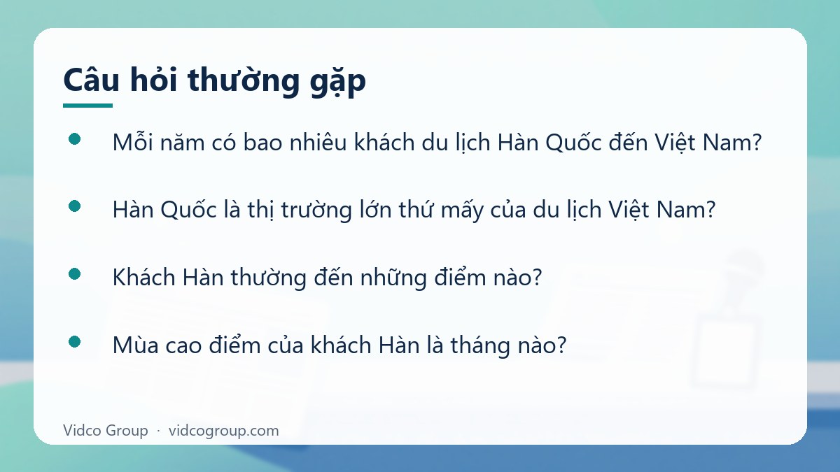 Một số câu hỏi thường gặp về Khách du lịch Hàn Quốc đến Việt Nam