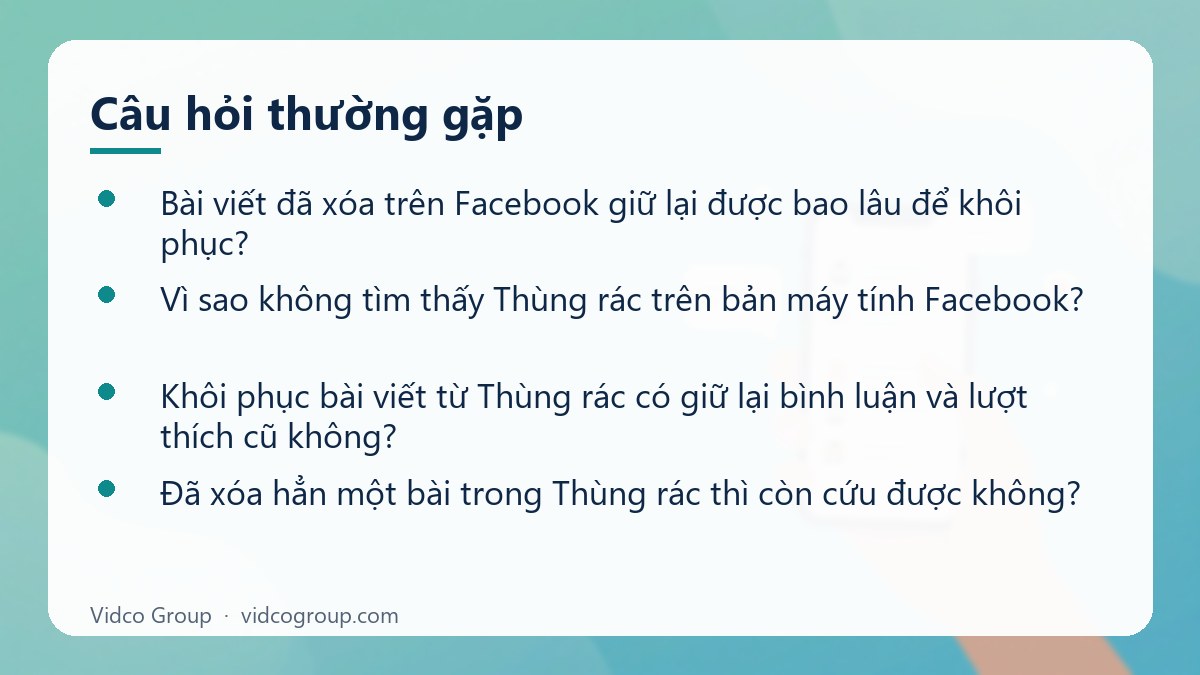 Một số câu hỏi thường gặp về Khôi phục bài viết đã xóa trên Facebook trong 30 ngày