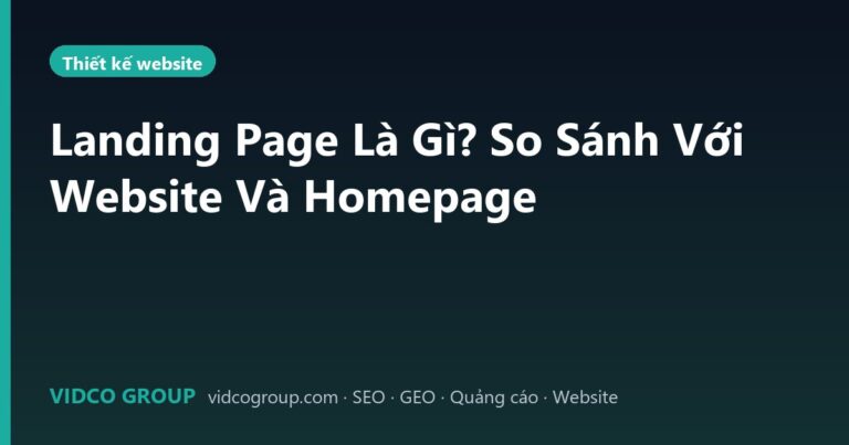 Landing Page Là Gì? So Sánh Với Website Và Homepage
