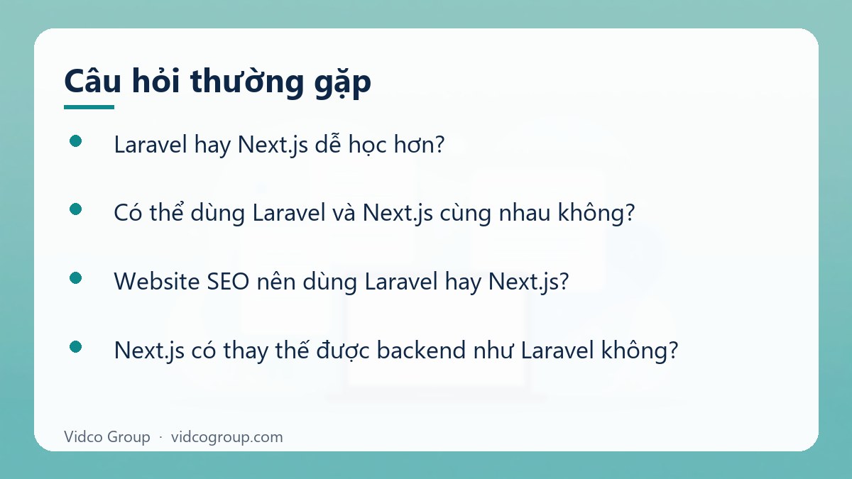 Một số câu hỏi thường gặp về Laravel hay Next.js