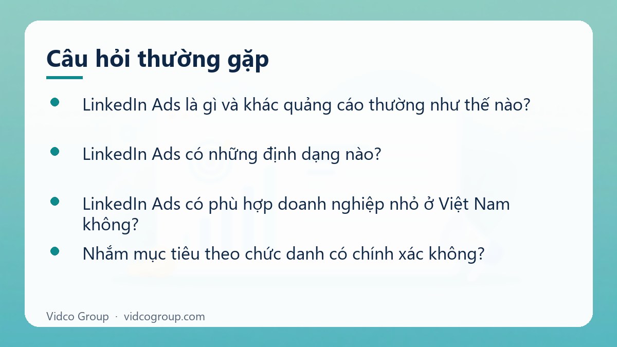 Một số câu hỏi thường gặp về LinkedIn Ads là gì