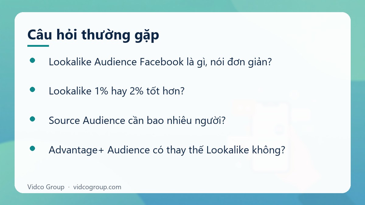 Một số câu hỏi thường gặp về Lookalike Audience Facebook là gì