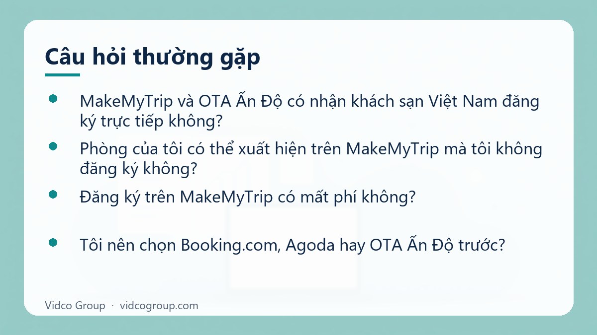 Một số câu hỏi thường gặp về MakeMyTrip và OTA Ấn Độ cho khách sạn, tour Việt Nam