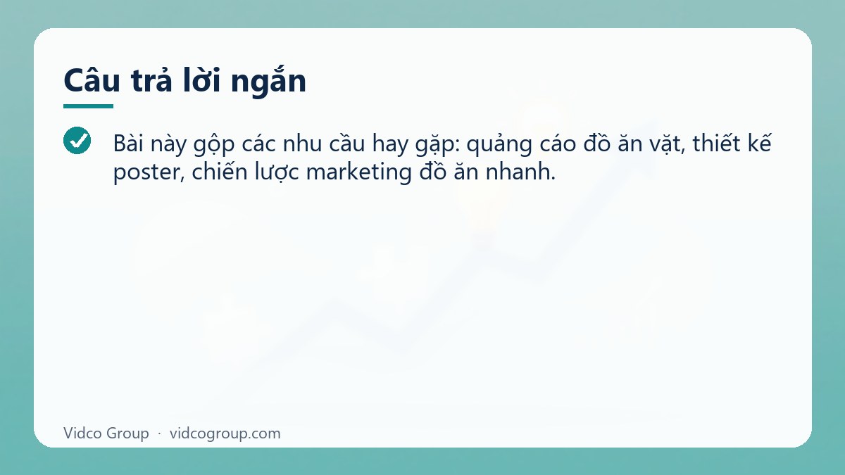 Câu trả lời ngắn: Marketing đồ ăn vặt, đồ ăn nhanh