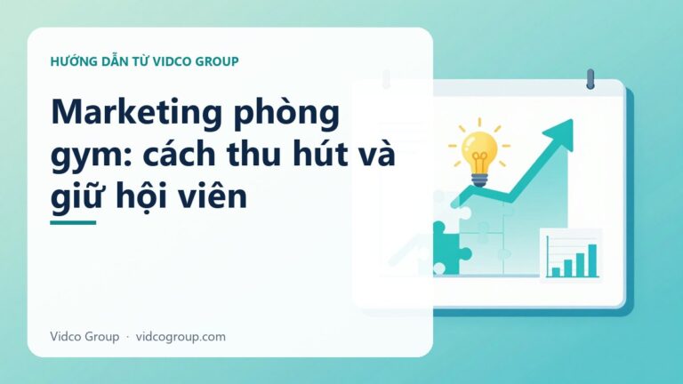 Marketing phòng gym: cách thu hút và giữ hội viên