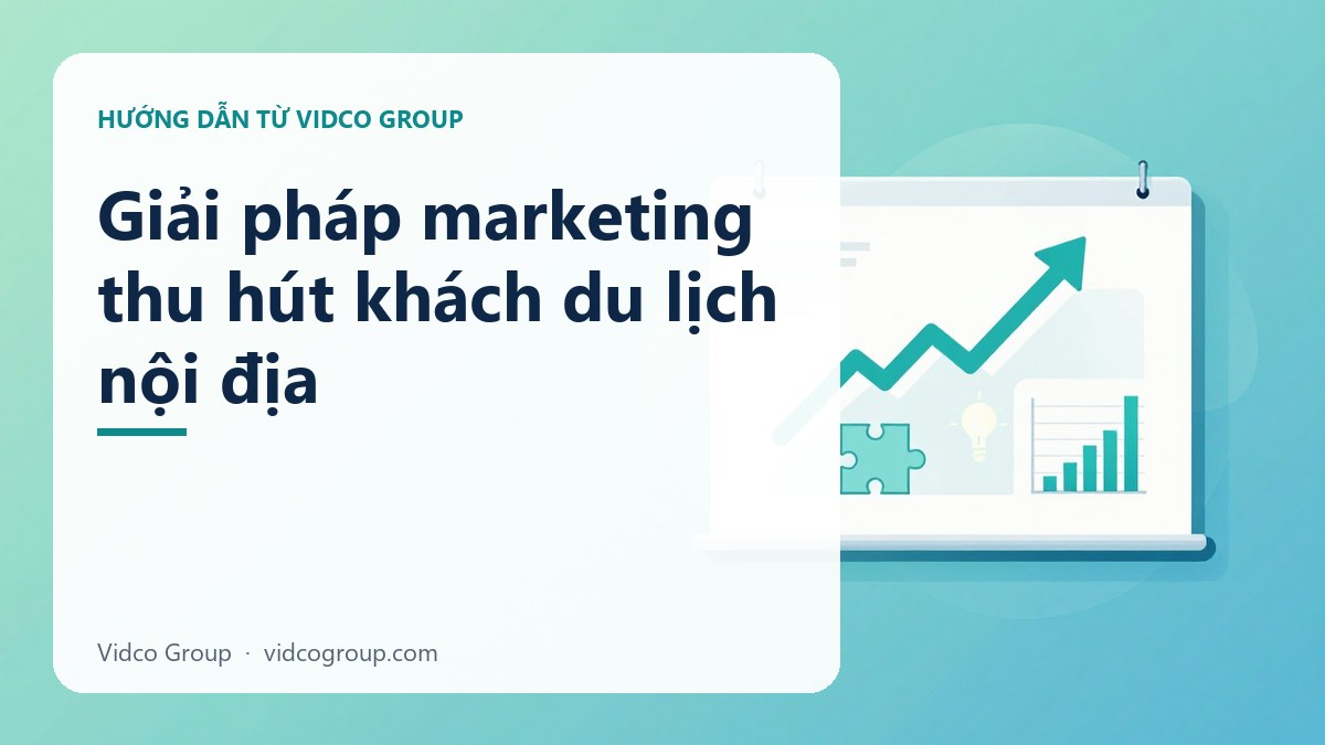 Giải pháp marketing thu hút khách du lịch nội địa