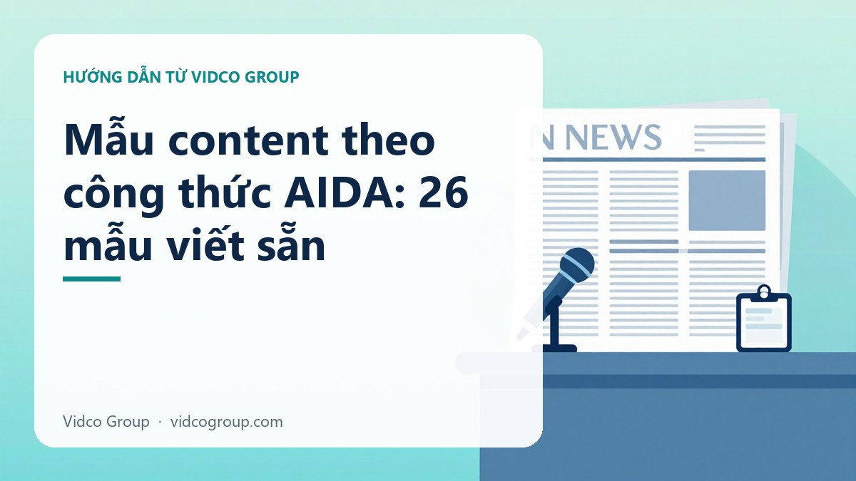 Hình minh họa: Mẫu content theo công thức AIDA: 26 mẫu viết sẵn