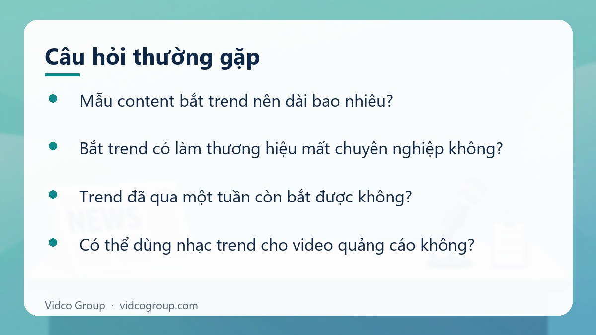 Một số câu hỏi thường gặp về Mẫu content bắt trend