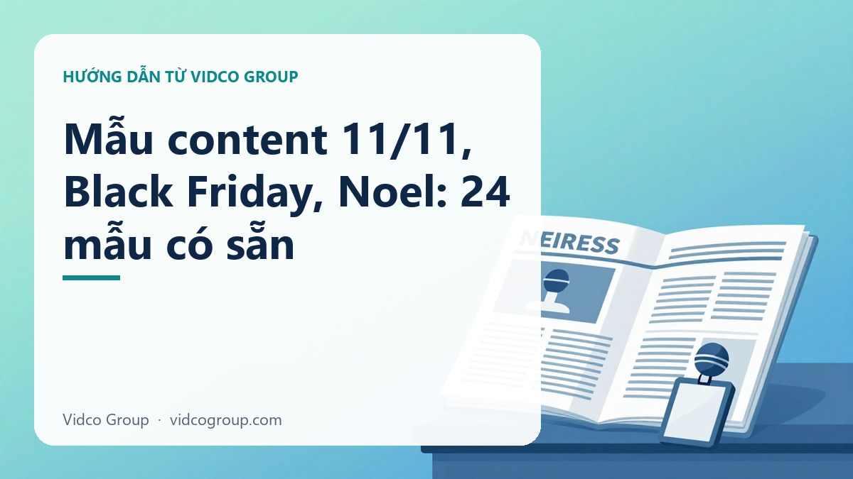 Hình minh họa: Mẫu content 11/11, Black Friday, Noel: 24 mẫu có sẵn