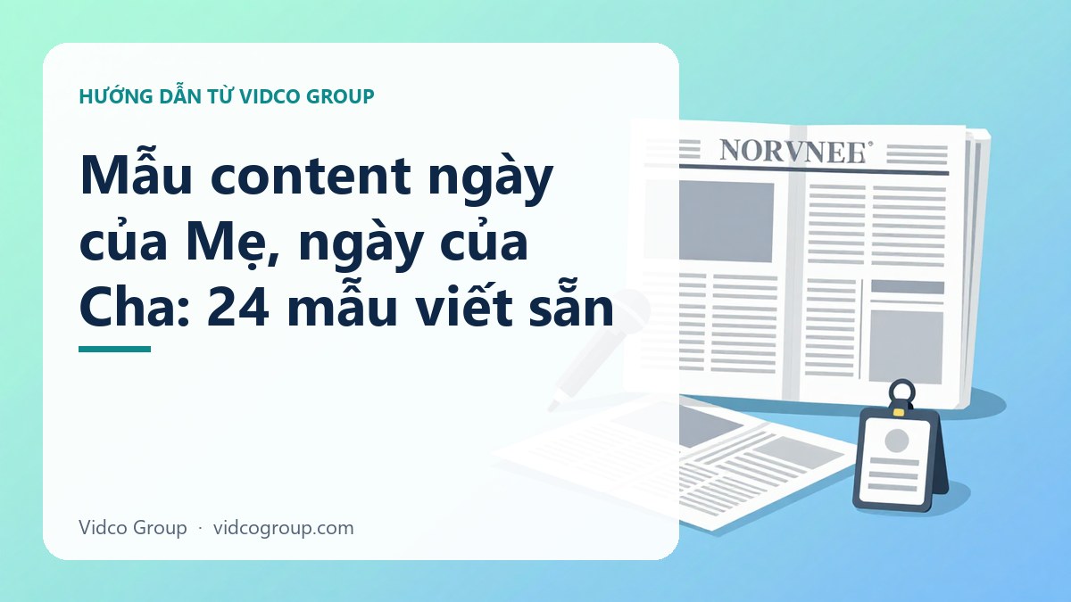 Hình minh họa: Mẫu content ngày của Mẹ, ngày của Cha: 24 mẫu viết sẵn