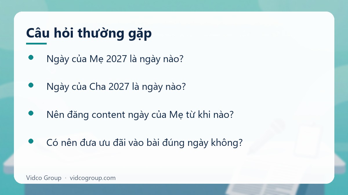 Một số câu hỏi thường gặp về Mẫu content ngày của Mẹ, ngày của Cha
