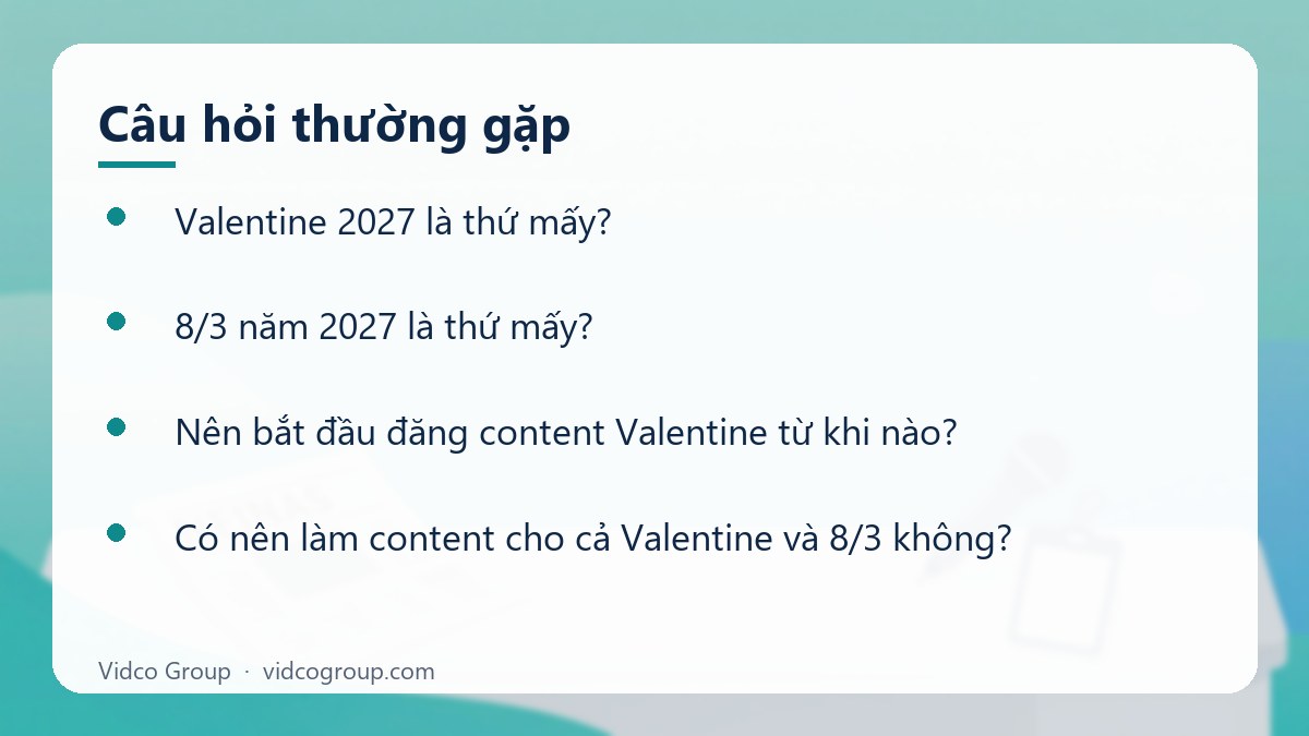 Một số câu hỏi thường gặp về Mẫu content Valentine và 8/3