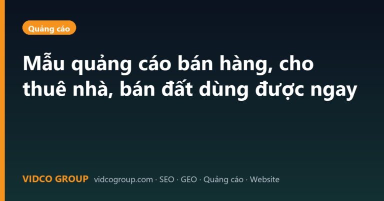 Mẫu quảng cáo bán hàng, cho thuê nhà, bán đất dùng được ngay