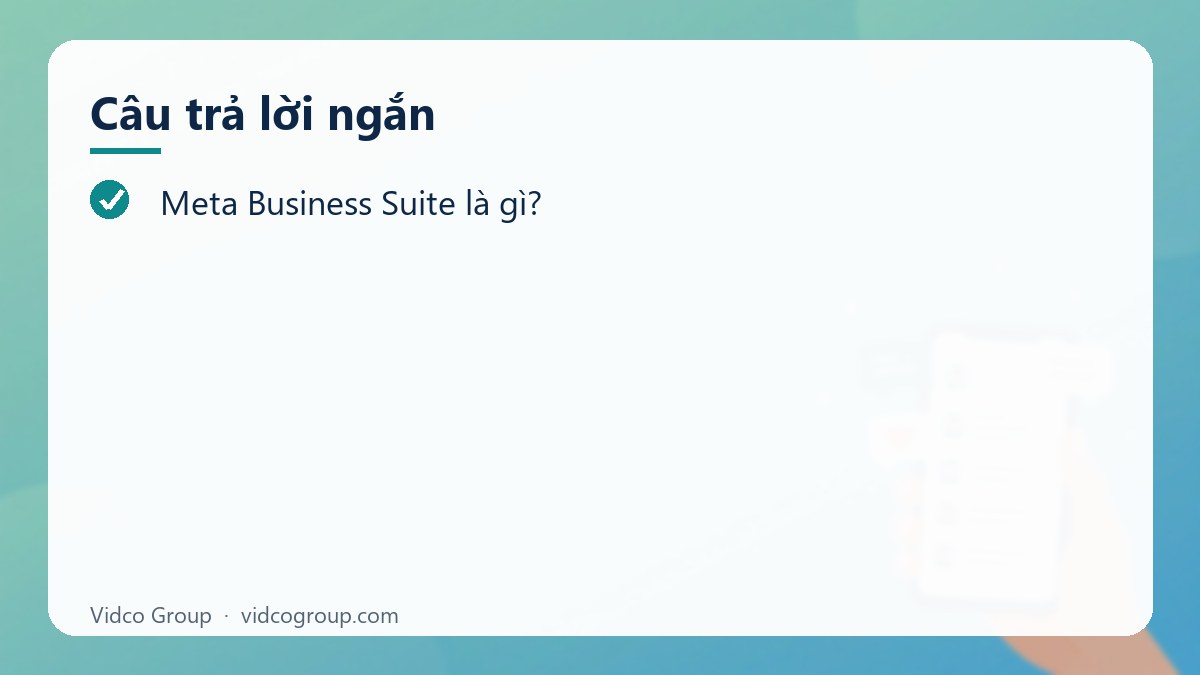 Câu trả lời ngắn: Meta Business Suite là gì