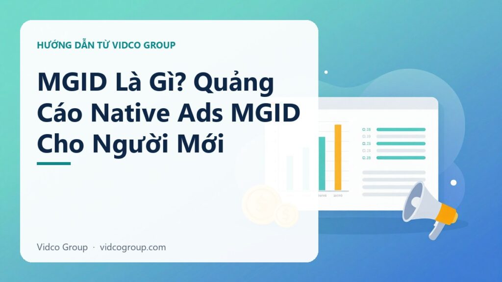 MGID Là Gì? Quảng Cáo Native Ads MGID Cho Người Mới