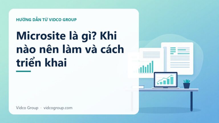 Microsite là gì? Khi nào nên làm và cách triển khai