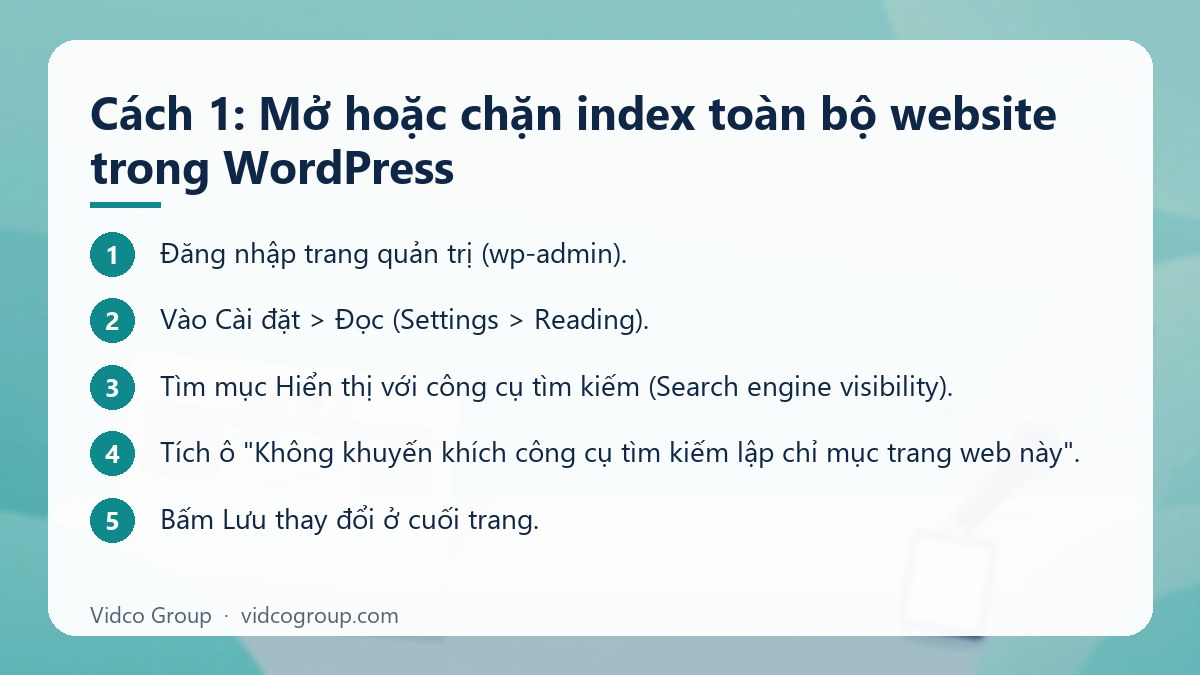 Các bước: Cách 1: Mở hoặc chặn index toàn bộ website trong WordPress