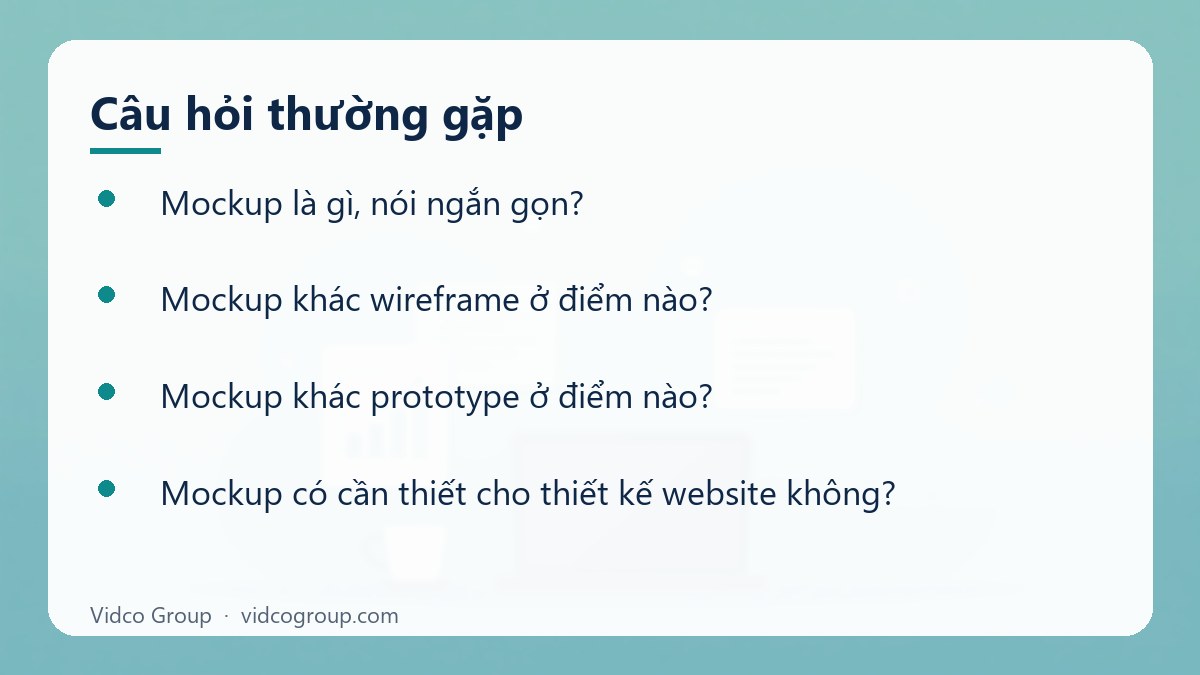 Một số câu hỏi thường gặp về Mockup là gì