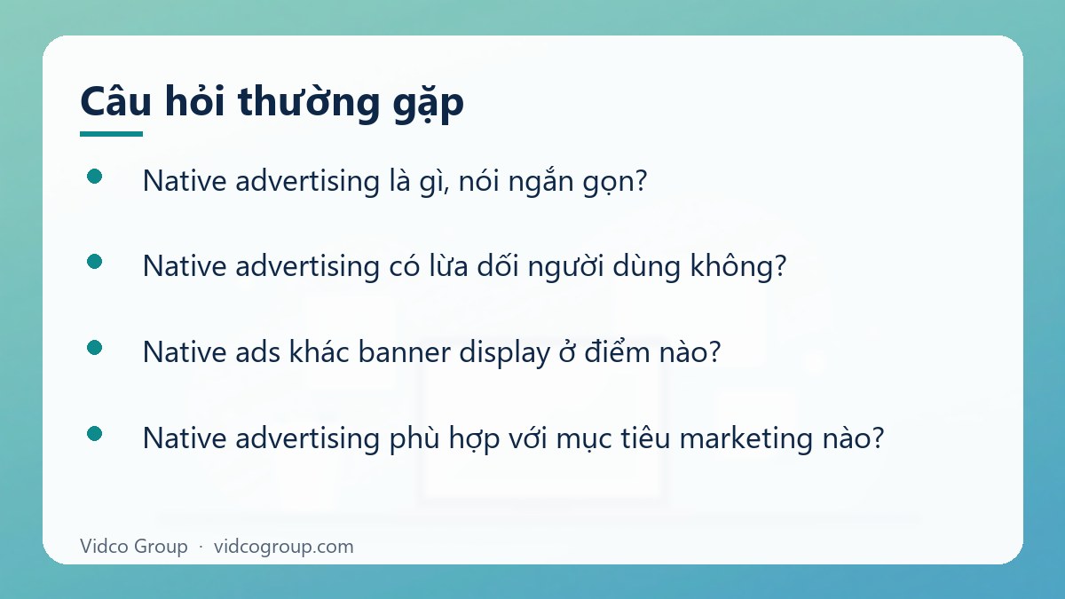 Một số câu hỏi thường gặp về Native Advertising là gì