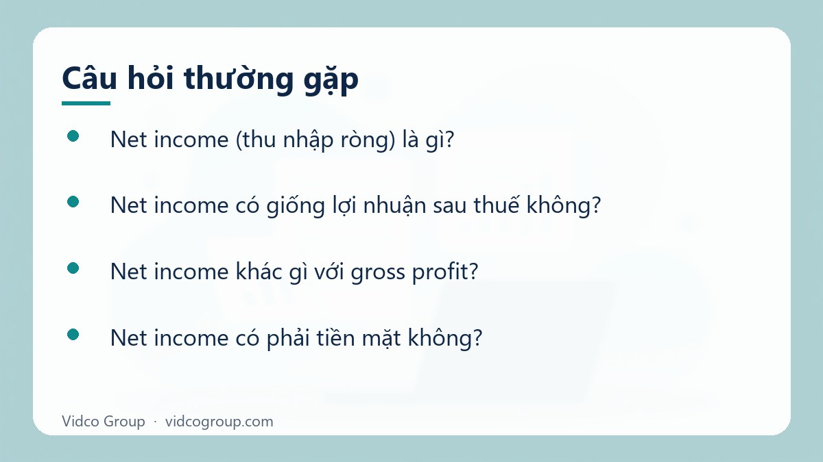 Một số câu hỏi thường gặp về Net income (thu nhập ròng) là gì