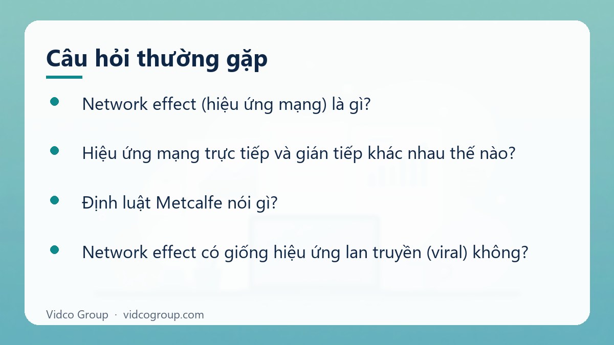 Một số câu hỏi thường gặp về Network effect (hiệu ứng mạng) là gì