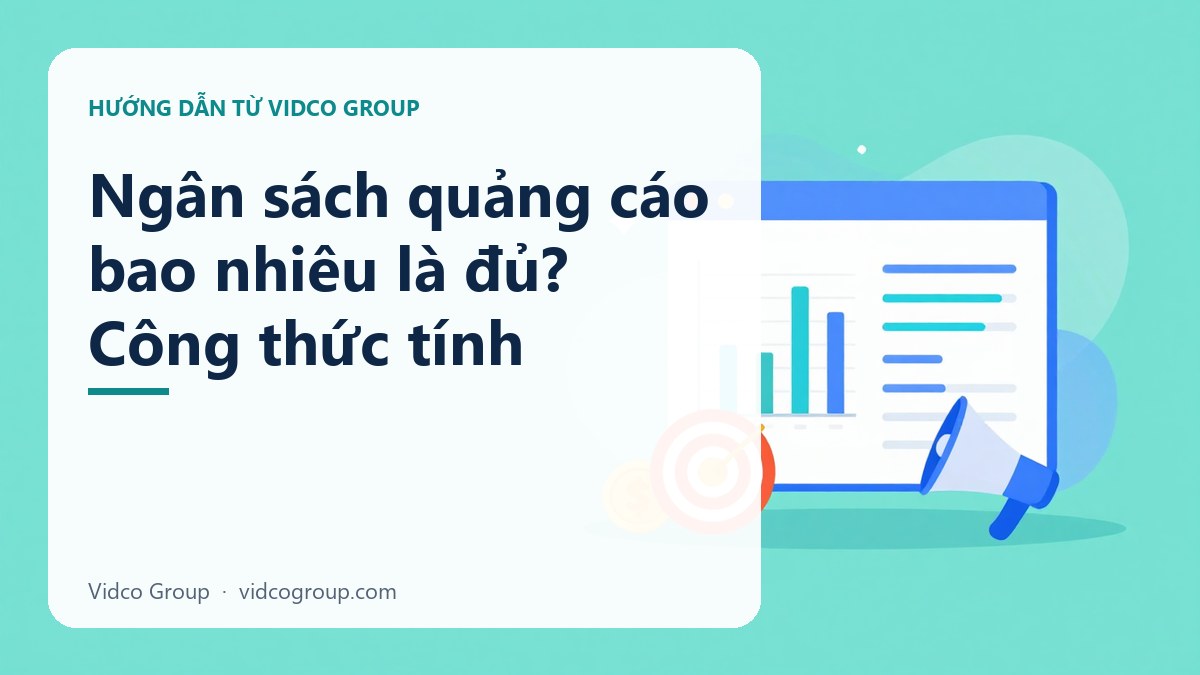 Hình minh họa: Ngân sách quảng cáo bao nhiêu là đủ? Công thức tính