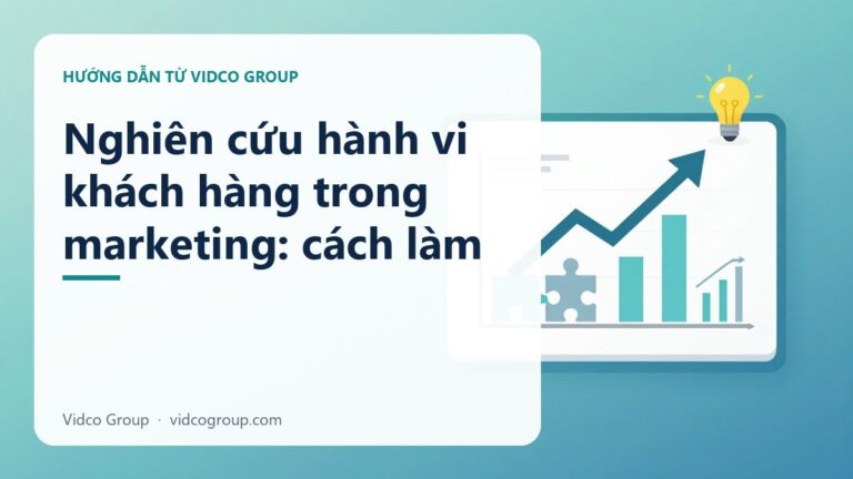 Nghiên cứu hành vi khách hàng trong marketing: cách làm