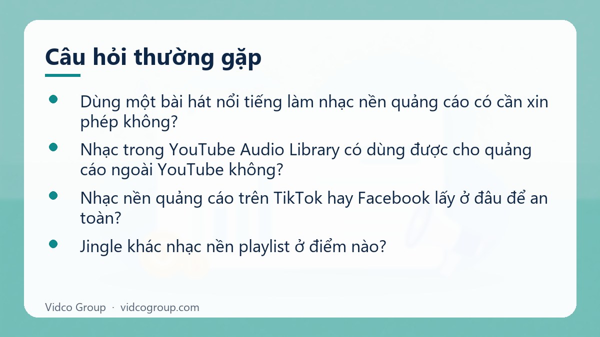 Một số câu hỏi thường gặp về Nhạc nền quảng cáo