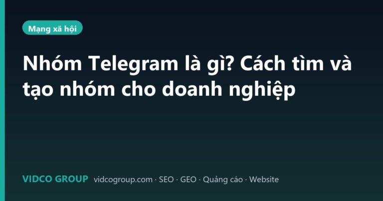 Nhóm Telegram là gì? Cách tìm và tạo nhóm cho doanh nghiệp