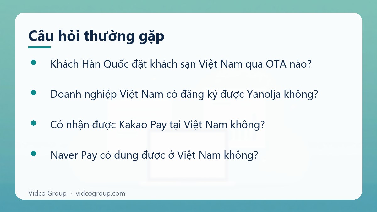 Một số câu hỏi thường gặp về OTA và thanh toán cho khách Hàn Quốc