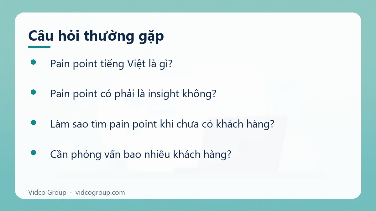 Một số câu hỏi thường gặp về Pain Point là gì