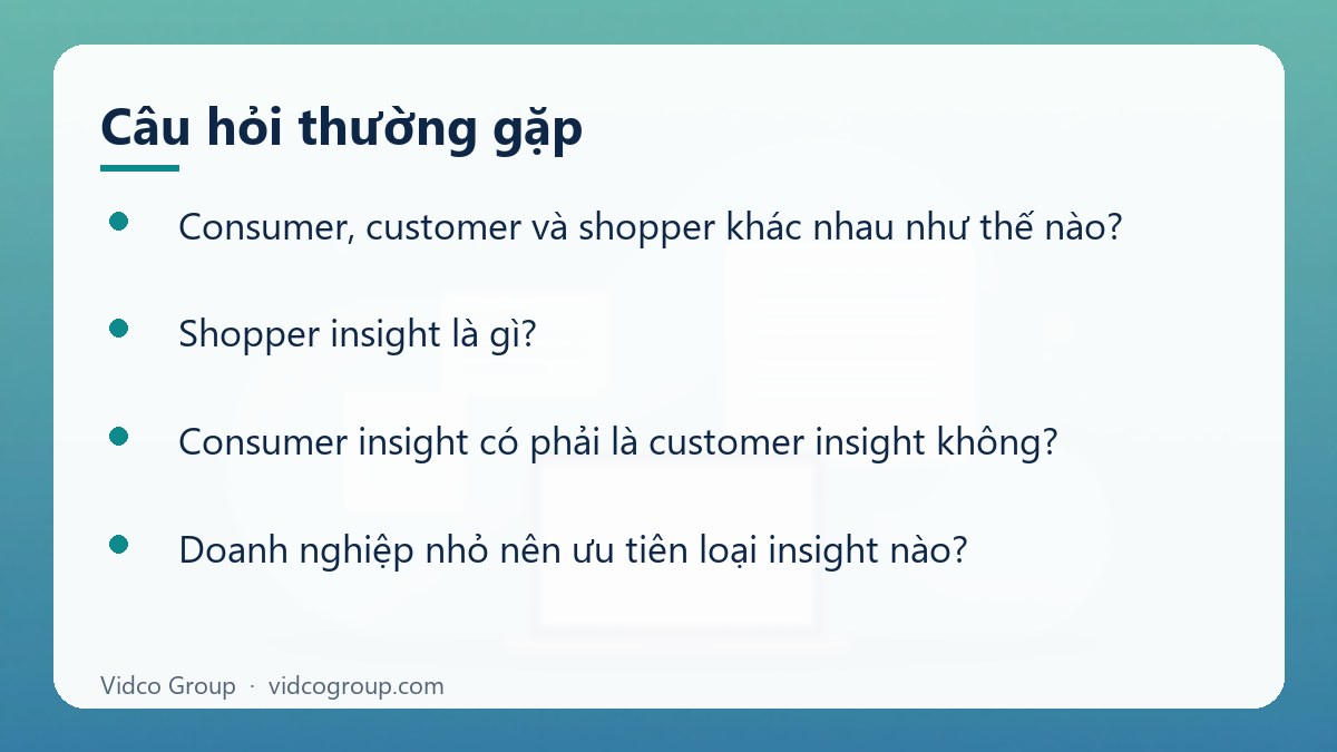 Một số câu hỏi thường gặp về Phân biệt consumer, customer và shopper insight