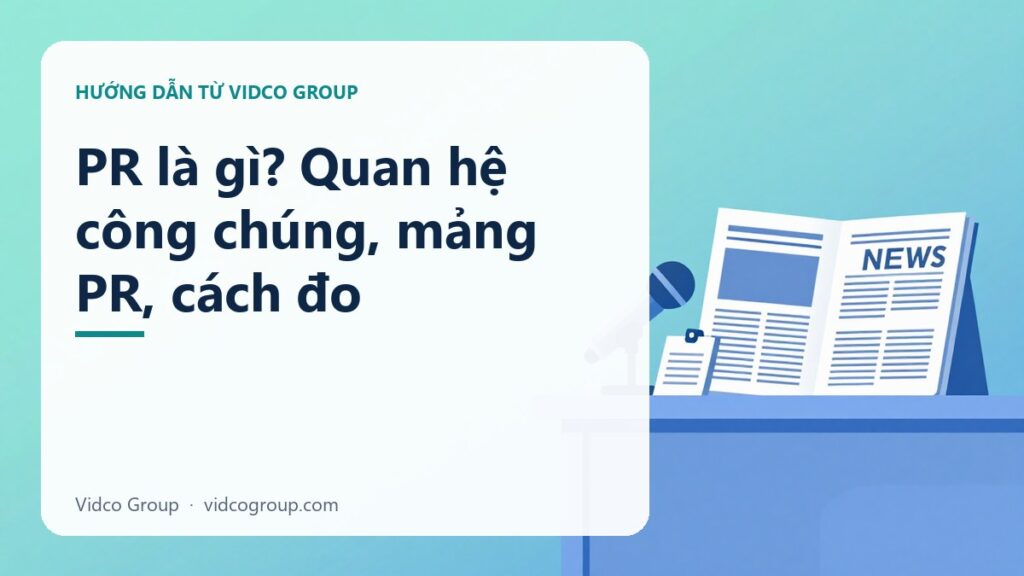 PR là gì? Quan hệ công chúng khác quảng cáo ra sao