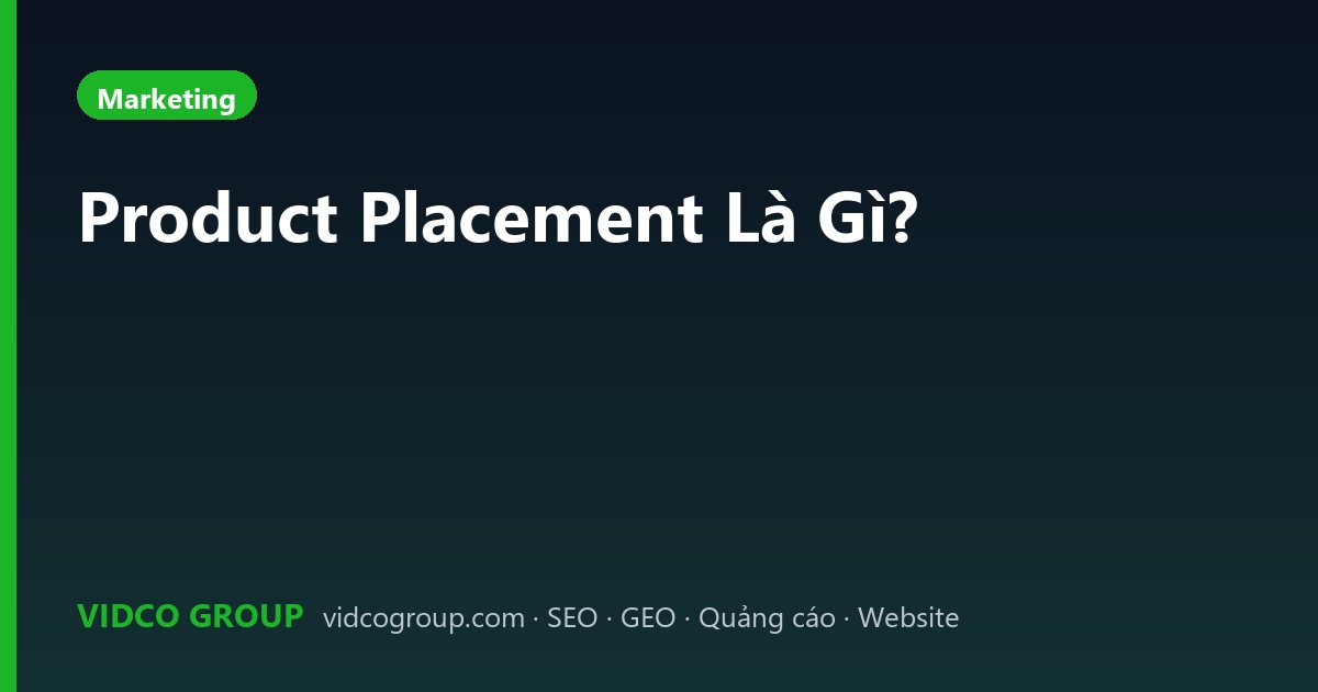 Product Placement Là Gì?