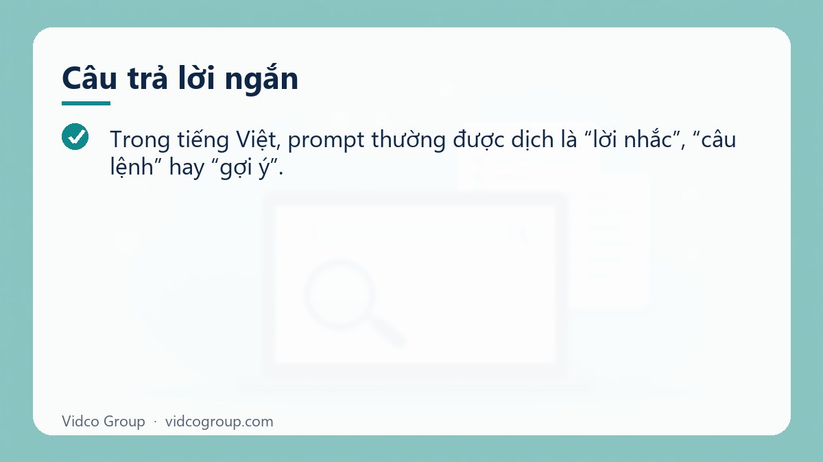 Câu trả lời ngắn: Prompt là gì