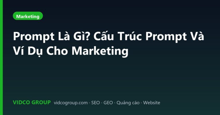 Prompt Là Gì? Cấu Trúc Prompt Và Ví Dụ Cho Marketing